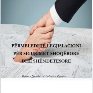 Përmbledhje legjislacioni për sigurimet shoqërore dhe shëndetësore