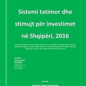 Sistemi tatimor dhe stimujt për investimet në Shqipëri, 2016