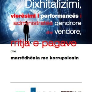 Dixhitalizimi, vlerësimi i performancës i administratës qendrore dhe vendore, rritja e pagave dhe marrëdhënia me korrupsionin
