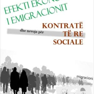 Efekti ekonomik i emigracionit dhe nevoja për Kontratë të re Sociale