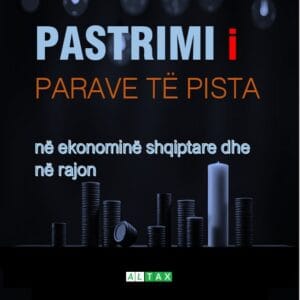 Pastrimi i parave të pista në ekonominë shqiptare dhe rajon, 2025