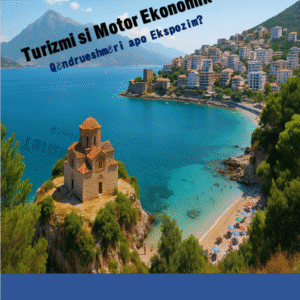 Turizmi si motor ekonomik - Qëndrueshmëri apo ekspozim?
