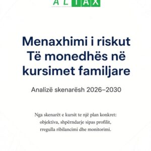 Menaxhimi i riskut të monedhës në kursimet familjare